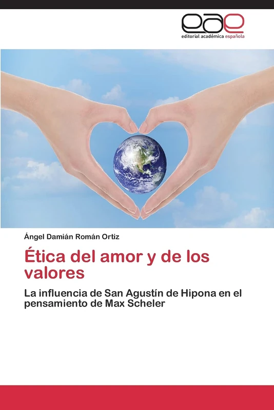 Ética del amor y de los valores: La influencia de San Agustín de Hipona en el pensamiento de Max Scheler - Image 1