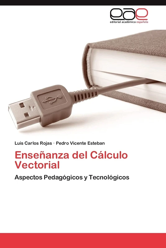 Enseñanza del Cálculo Vectorial: Aspectos Pedagógicos y Tecnológicos