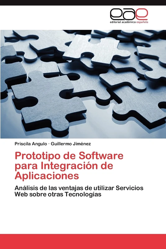 Prototipo de Software para Integración de Aplicaciones: Análisis de las ventajas de utilizar Servicios Web sobre otras Tecnologías