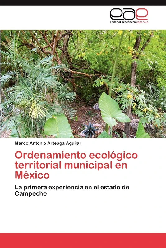 Ordenamiento ecológico territorial municipal en México: La primera experiencia en el estado de Campeche - Image 1