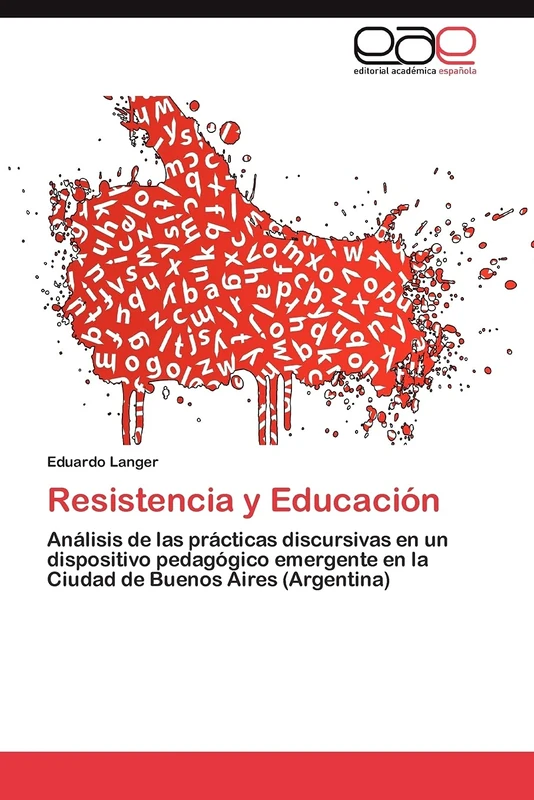 Resistencia y Educación: Análisis de las prácticas discursivas en un dispositivo pedagógico emergente en la Ciudad de Buenos Aires (Argentina)