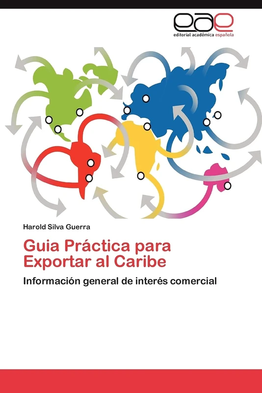 Guia Práctica para Exportar al Caribe: Información general de interés comercial