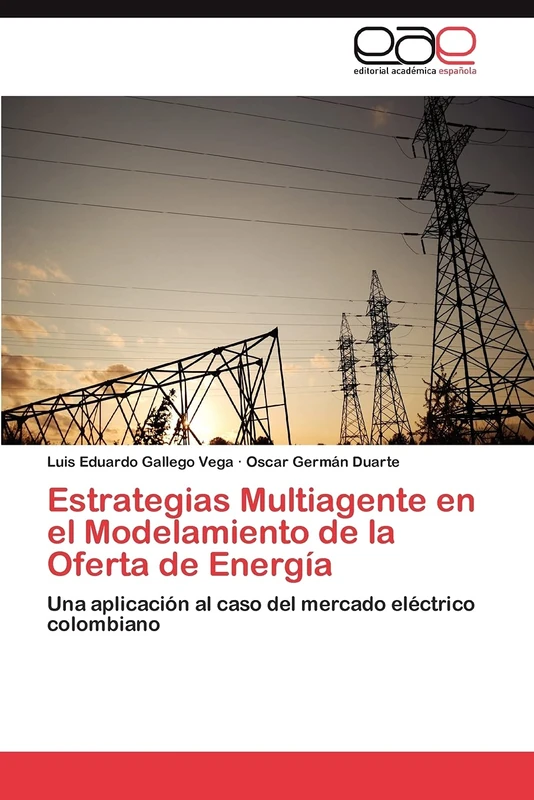Estrategias Multiagente en el Modelamiento de la Oferta de Energía: Una aplicación al caso del mercado eléctrico colombiano