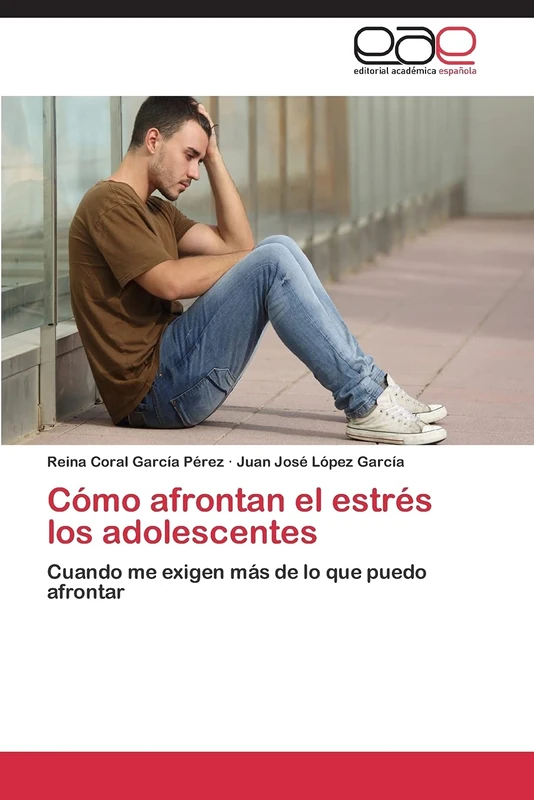 Cómo afrontan el estrés los adolescentes: Cuando me exigen más de lo que puedo afrontar