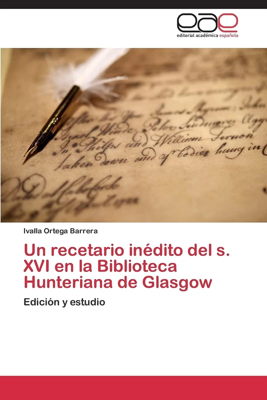 Un recetario inédito del s. XVI en la Biblioteca Hunteriana de Glasgow: Edición y estudio