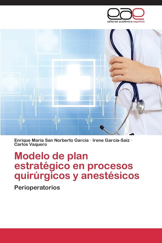 Modelo de plan estratégico en procesos quirúrgicos y anestésicos: Perioperatorios