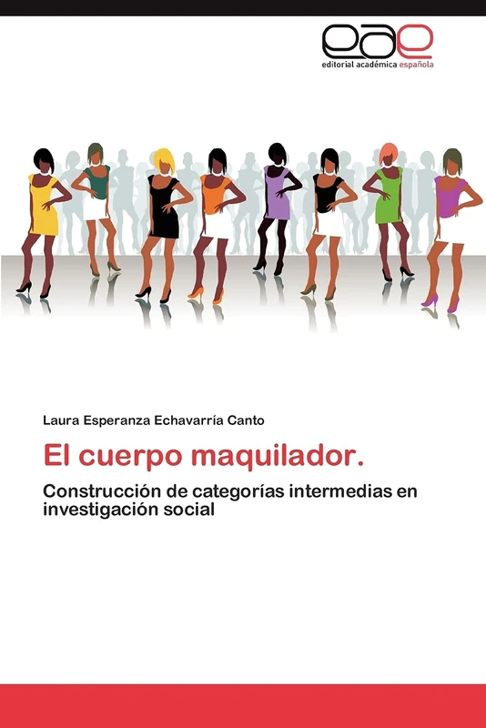 El cuerpo maquilador.: Construcción de categorías intermedias en investigación social