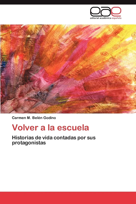 Volver a la escuela: Historias de vida contadas por sus protagonistas