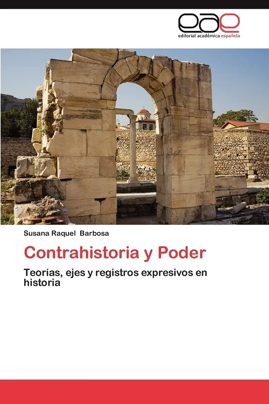 Contrahistoria y Poder: Teorías, ejes y registros expresivos en historia - Image 1
