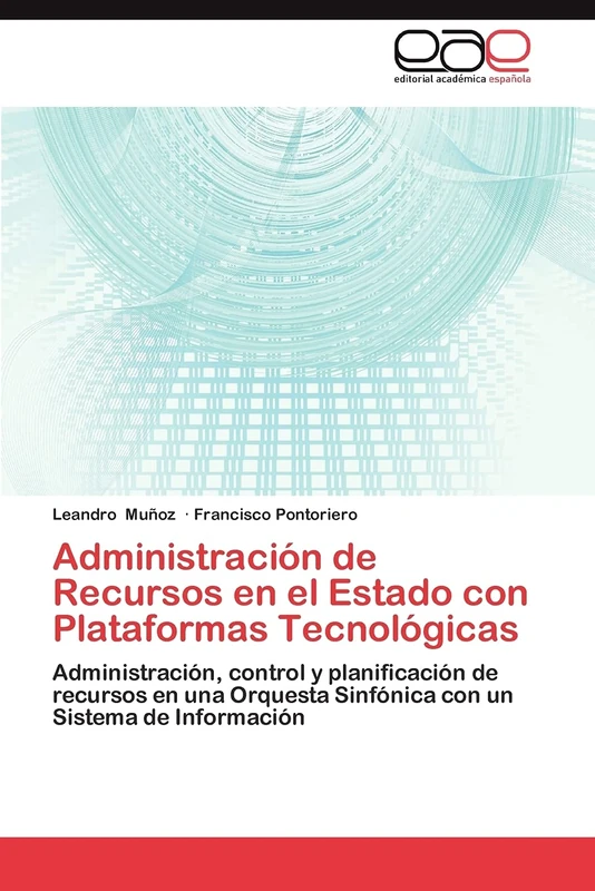 Administración de Recursos en el Estado con Plataformas Tecnológicas: Administración, control y planificación de recursos en una Orquesta Sinfónica con un Sistema de Información - Image 1