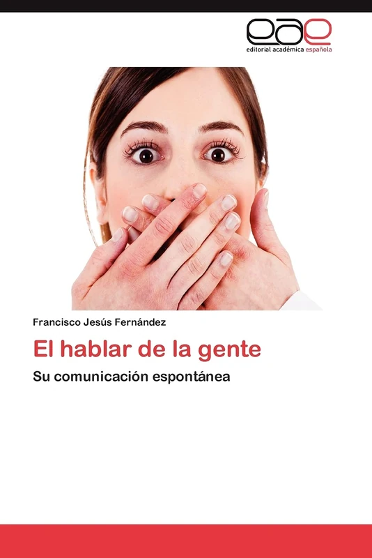 El hablar de la gente: Su comunicación espontánea