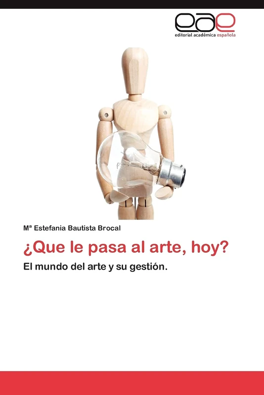 ¿Que le pasa al arte, hoy?: El mundo del arte y su gestión.