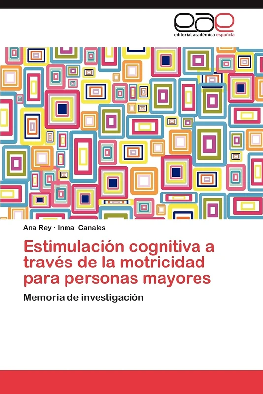 Estimulación cognitiva a través de la motricidad para personas mayores: Memoria de investigación