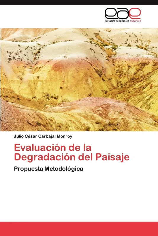 Evaluación de la Degradación del Paisaje: Propuesta Metodológica