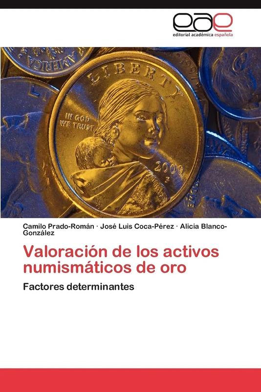 Valoración de los activos numismáticos de oro: Factores determinantes