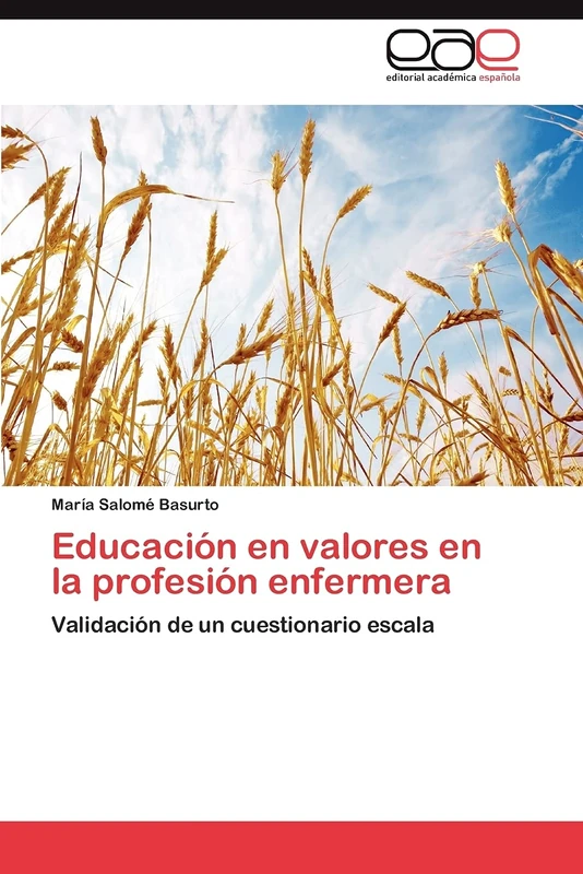 Educación en valores en la profesión enfermera: Validación de un cuestionario escala