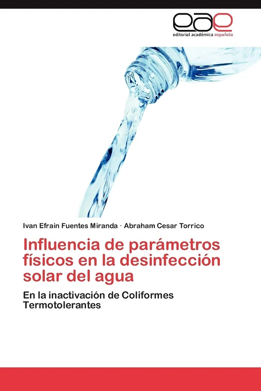 Influencia de parámetros físicos en la desinfección solar del agua: En la inactivación de Coliformes Termotolerantes