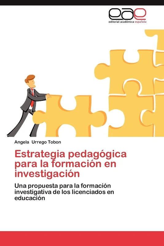 Estrategia pedagógica para la formación en investigación: Una propuesta para la formación investigativa de los licenciados en educación