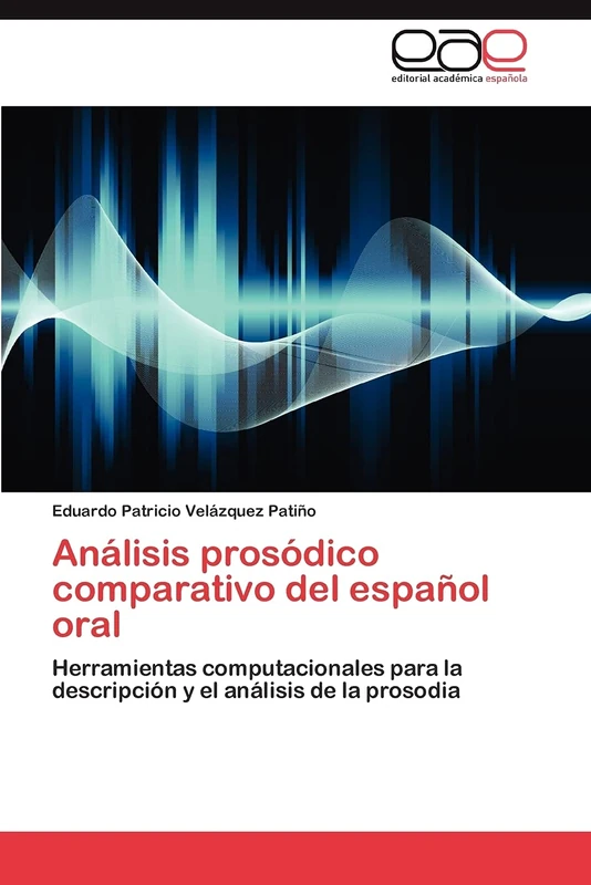 Análisis prosódico comparativo del español oral: Herramientas computacionales para la descripción y el análisis de la prosodia - Image 1