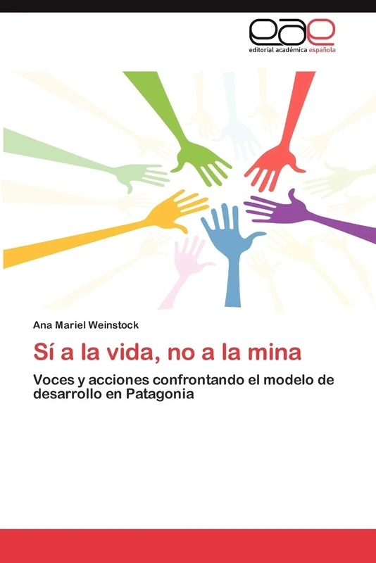 Sí a la vida, no a la mina: Voces y acciones confrontando el modelo de desarrollo en Patagonia - Image 1