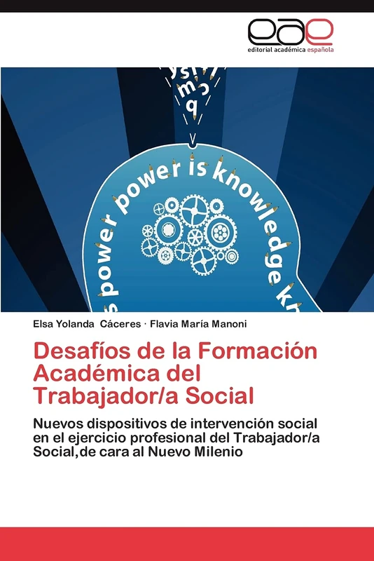 Desafíos de la Formación Académica del Trabajador/a Social: Nuevos dispositivos de intervención social en el ejercicio profesional del Trabajador/a Social,de cara al Nuevo Milenio