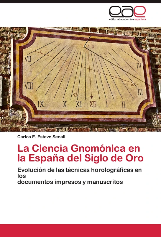 La Ciencia Gnomónica en la España del Siglo de Oro: Evolución de las técnicas horolográficas en los documentos impresos y manuscritos - Image 1
