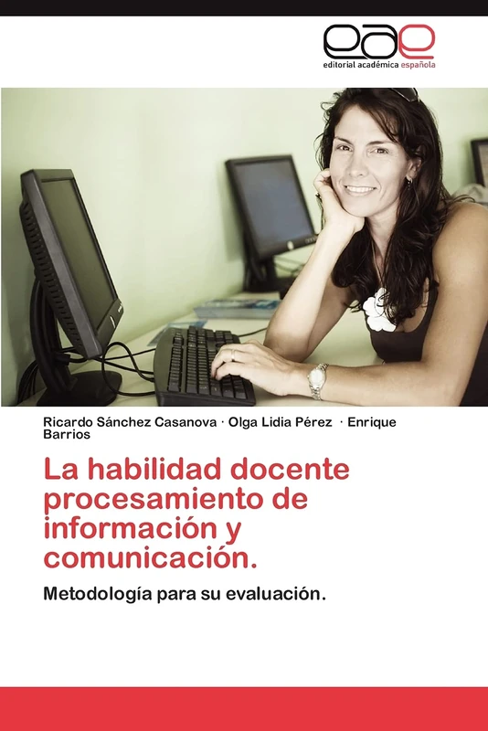La habilidad docente procesamiento de información y comunicación.: Metodología para su evaluación.