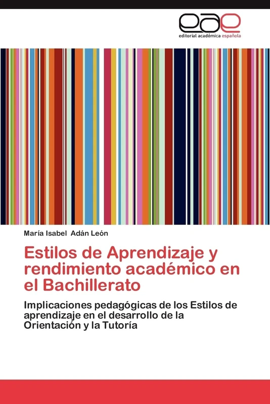 Estilos de Aprendizaje y rendimiento académico en el Bachillerato: Implicaciones pedagógicas de los Estilos de aprendizaje en el desarrollo de la Orientación y la Tutoría - Image 1