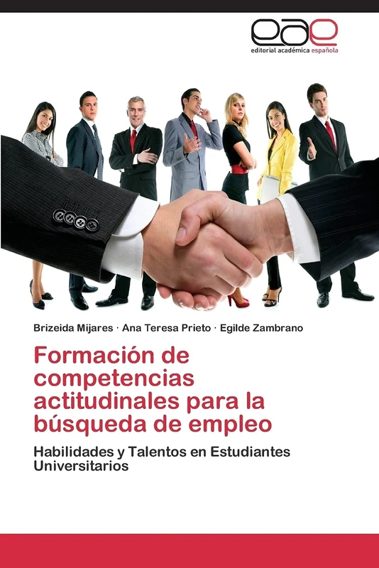 Formación de competencias actitudinales para la búsqueda de empleo: Habilidades y Talentos en Estudiantes Universitarios