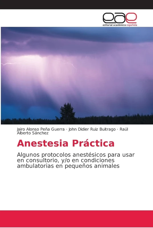 Anestesia Práctica: Algunos protocolos anestésicos para usar en consultorio, y/o en condiciones ambulatorias en pequeños animales