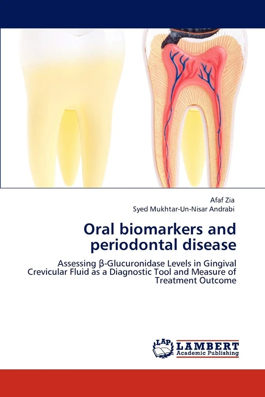 Oral biomarkers and periodontal disease: Assessing β-Glucuronidase Levels in Gingival Crevicular Fluid as a Diagnostic Tool and Measure of Treatment Outcome