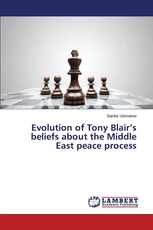 Evolution of Tony Blair’s beliefs about the Middle East peace process