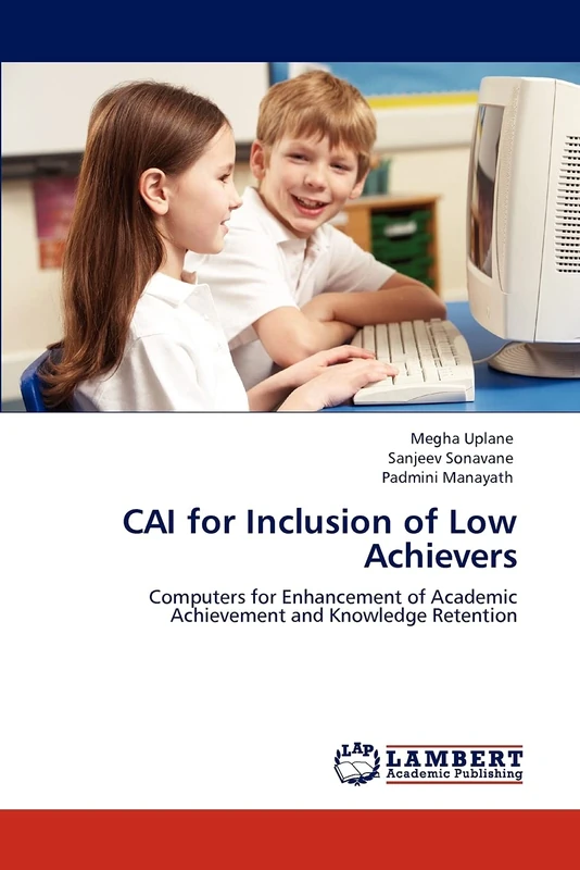 CAI for Inclusion of Low Achievers: Computers for Enhancement of Academic Achievement and Knowledge Retention - Image 1