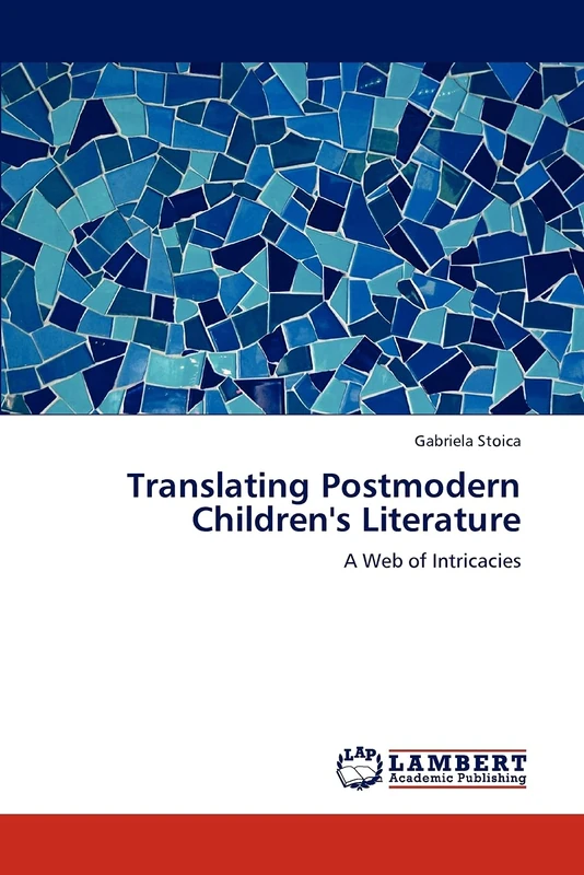 Translating Postmodern Children's Literature: A Web of Intricacies