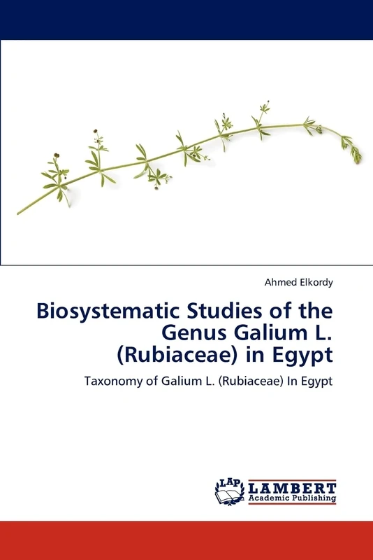 Biosystematic Studies of the Genus Galium L. (Rubiaceae) in Egypt: Taxonomy of Galium L. (Rubiaceae) In Egypt