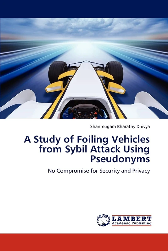 A Study of Foiling Vehicles from Sybil Attack Using Pseudonyms: No Compromise for Security and Privacy - Image 1