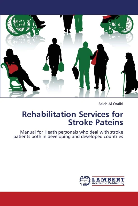 Rehabilitation Services for Stroke Pateins: Manual for Heath personals who deal with stroke patients both in developing and developed countries