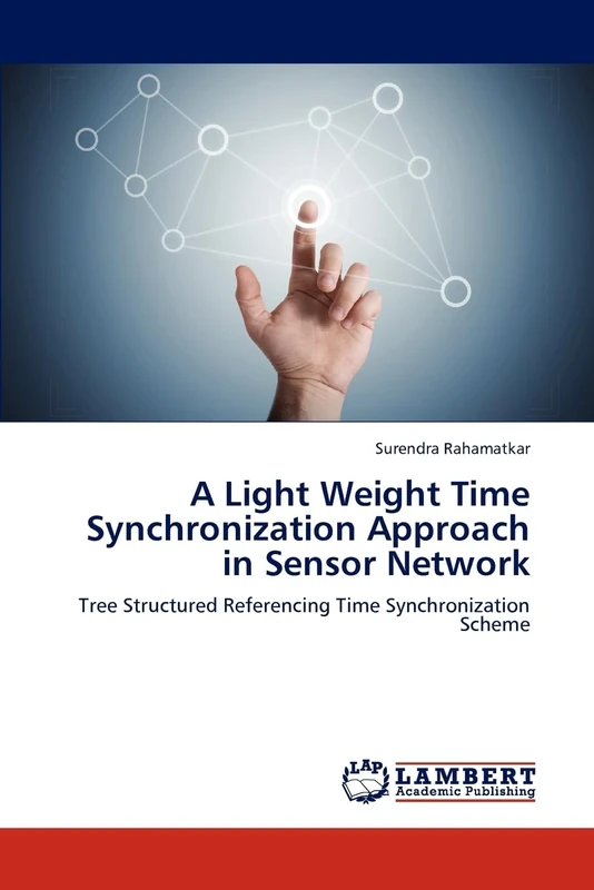 A Light Weight Time Synchronization Approach in Sensor Network: Tree Structured Referencing Time Synchronization Scheme
