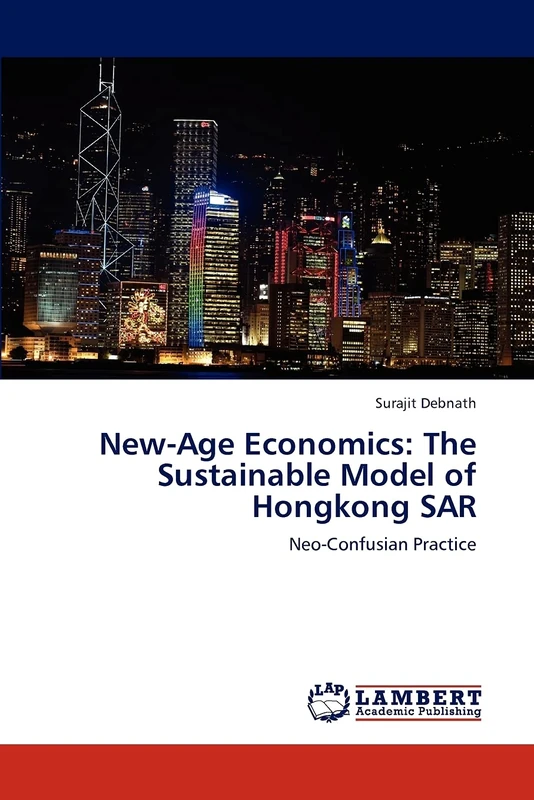 New-Age Economics: The Sustainable Model of Hongkong SAR: Neo-Confusian Practice - Image 1