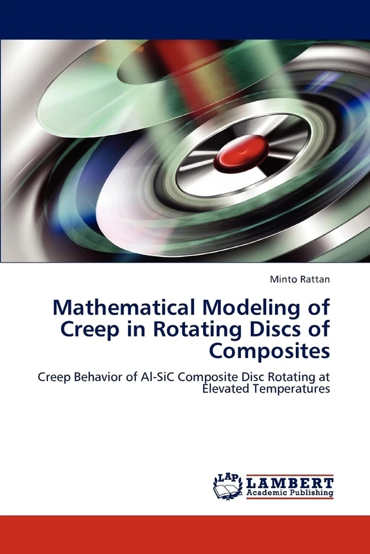Mathematical Modeling of Creep in Rotating Discs of Composites: Creep Behavior of Al-SiC Composite Disc Rotating at Elevated Temperatures