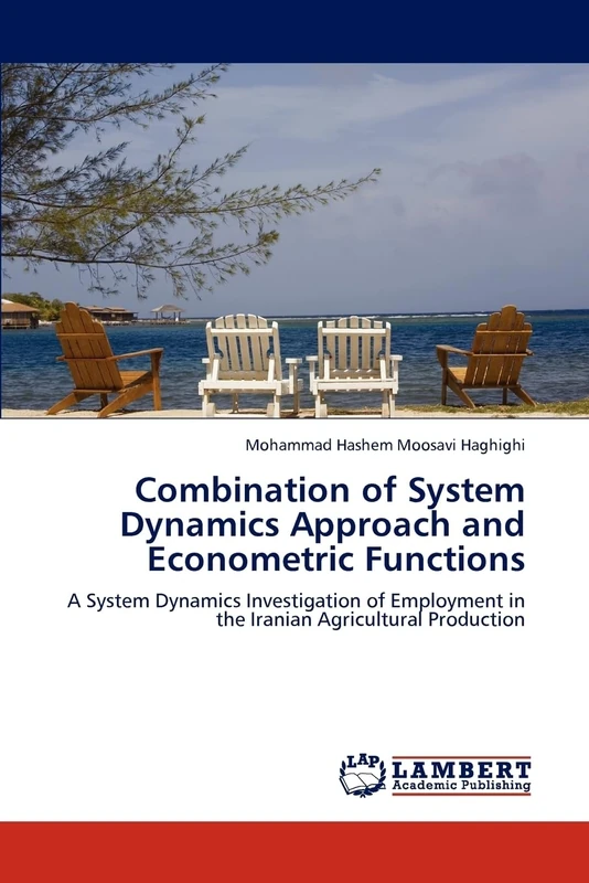Combination of System Dynamics Approach and Econometric Functions: A System Dynamics Investigation of Employment in the Iranian Agricultural Production