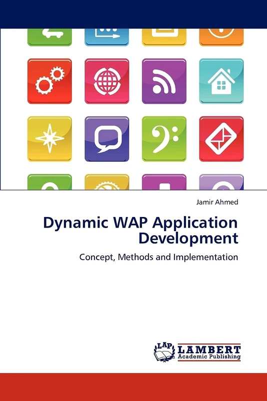 Dynamic WAP Application Development: Concept, Methods and Implementation
