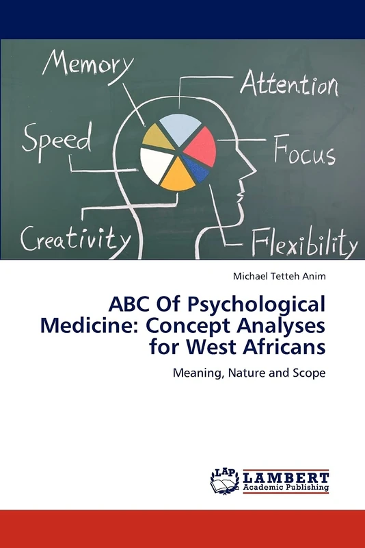 ABC Of Psychological Medicine: Concept Analyses for West Africans: Meaning, Nature and Scope