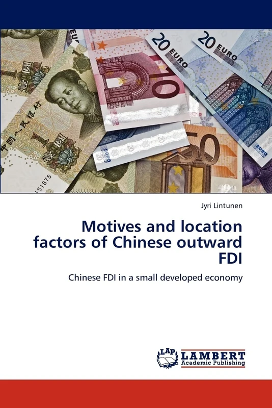 Motives and location factors of Chinese outward FDI: Chinese FDI in a small developed economy