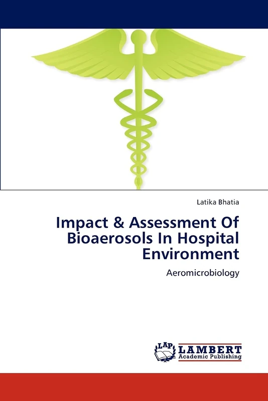 Impact & Assessment Of Bioaerosols In Hospital Environment: Aeromicrobiology - Image 1