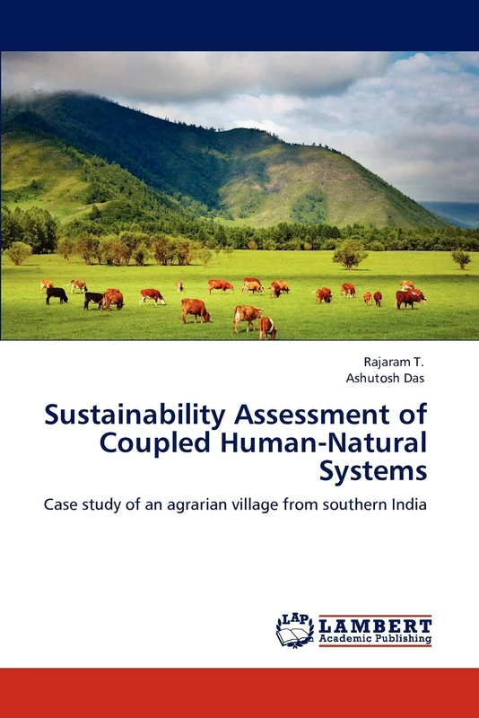 Sustainability Assessment of Coupled Human-Natural Systems: Case study of an agrarian village from southern India