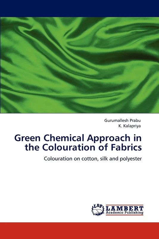 Green Chemical Approach in the Colouration of Fabrics: Colouration on cotton, silk and polyester