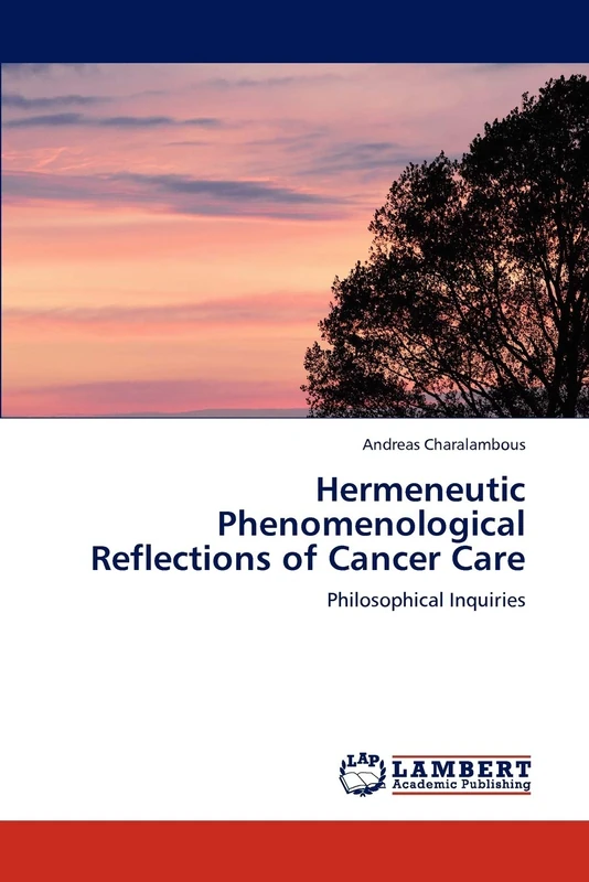 Hermeneutic Phenomenological Reflections of Cancer Care: Philosophical Inquiries