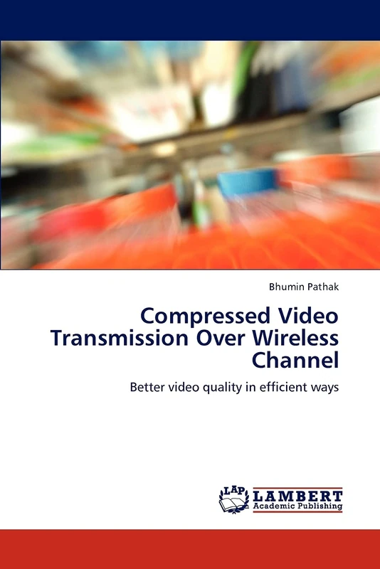 Compressed Video Transmission Over Wireless Channel: Better video quality in efficient ways