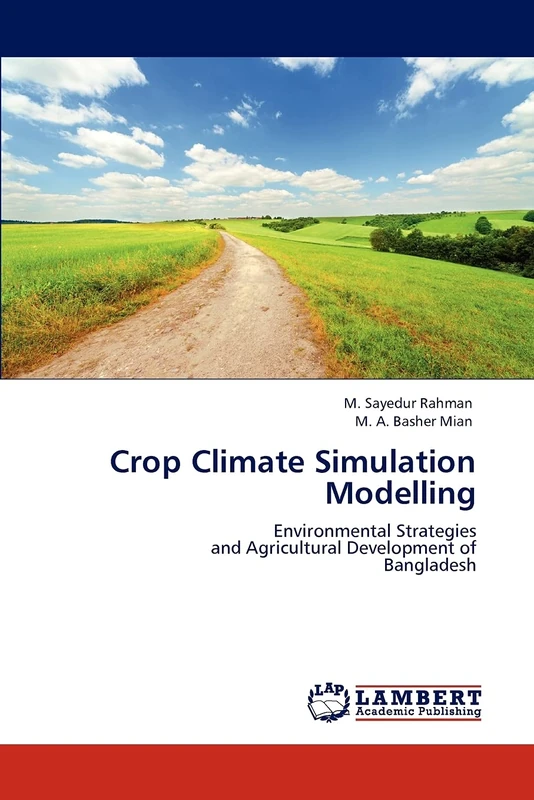 Crop Climate Simulation Modelling: Environmental Strategies and Agricultural Development of Bangladesh